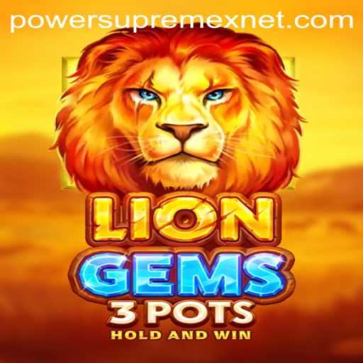 Unleashing the Adventure: Discover the Thrills of LionGems3pots and the Dynamic PowerSupremex