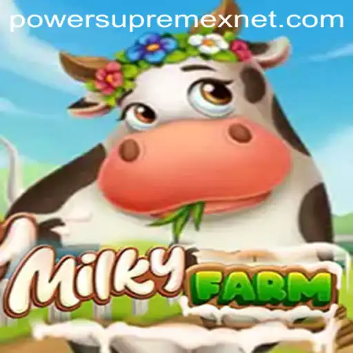 MilkyFarm: Embark on a Cosmic Agricultural Adventure with PowerSupremex