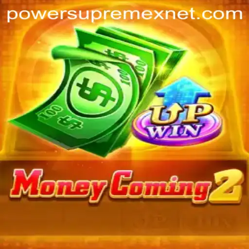 Unveiling MoneyComing2: The PowerSupremex Phenomenon